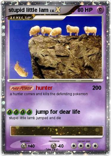 Pokemon stupid little lam
