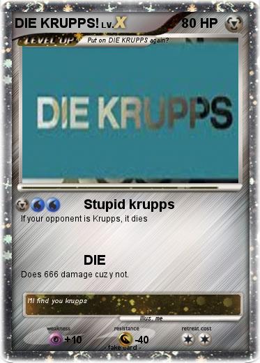 Pokemon DIE KRUPPS!