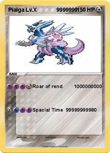 Pokemon Pialga Lv.X             9999999