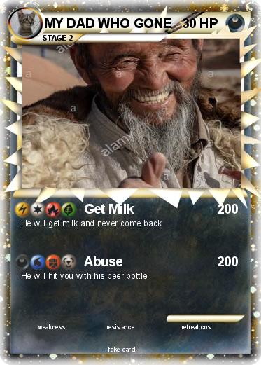 Pokemon MY DAD WHO GONE