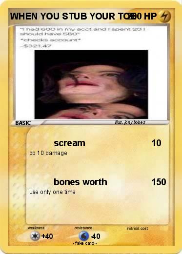 Pokemon WHEN YOU STUB YOUR TOE