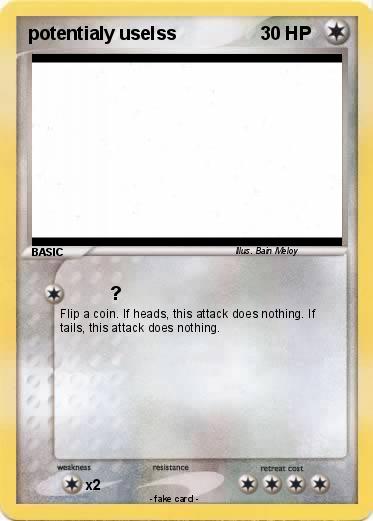 Pokemon potentialy uselss