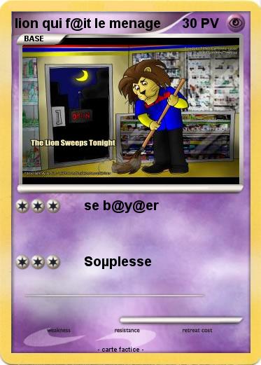 Pokemon lion qui f@it le menage