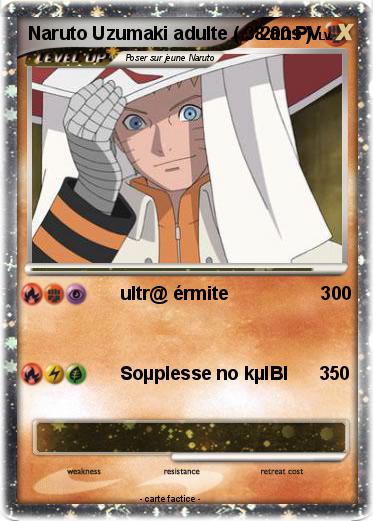 Pokemon Naruto Uzumaki adulte ( 38 ans )