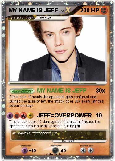 Pokemon MY NAME IS JEFF