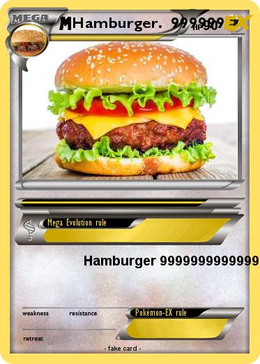 Pokemon Hamburger.  999999