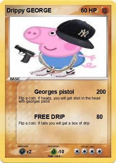 Pokemon Drippy GEORGE