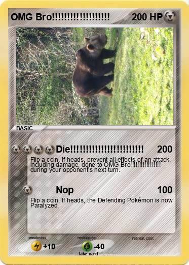 Pokemon OMG Bro!!!!!!!!!!!!!!!!!!!