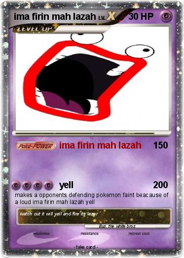 Pokemon ima firin mah lazah