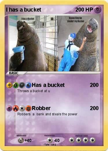 Pokemon I has a bucket