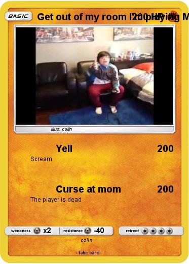 Pokemon Get out of my room I'm playing Minecraft