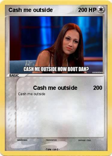Pokemon Cash me outside