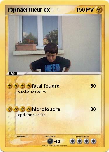 Pokemon raphael tueur ex