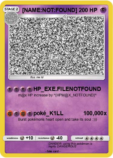 Pokemon [NAME:NOT:FOUND]