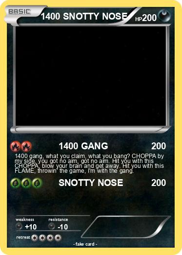Pokemon 1400 SNOTTY NOSE