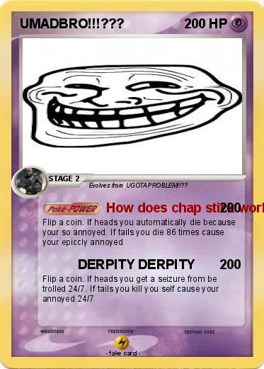 Pokemon UMADBRO!!!???