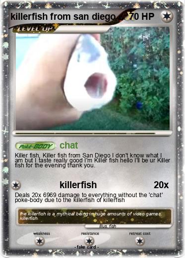 Pokemon killerfish from san diego