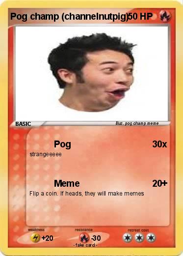 Pokemon Pog champ (channelnutpig)