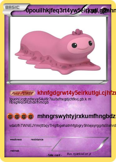 Pokemon 0pouilhkjfeq3rt4yw5eirkutl,gjmhnfgbeqr3t4wa5ysfhmgdeqdwe