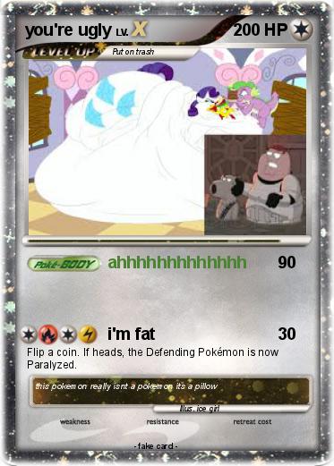Pokemon you're ugly