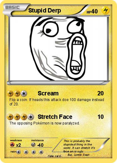 Pokemon Stupid Derp
