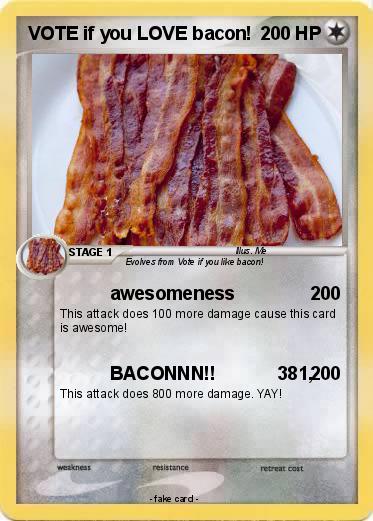 Pokemon VOTE if you LOVE bacon!