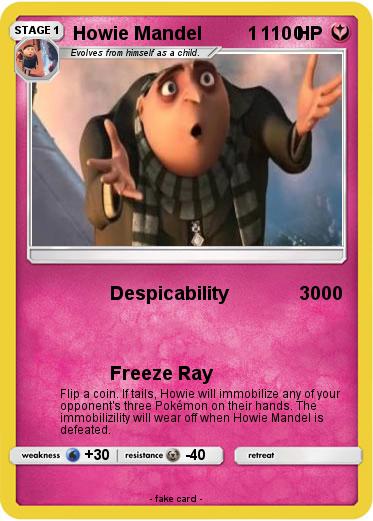 Pokemon Howie Mandel         1       0