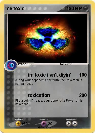 Pokemon me toxic