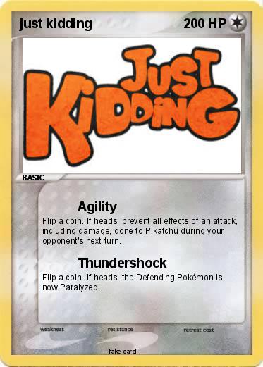 Pokemon just kidding
