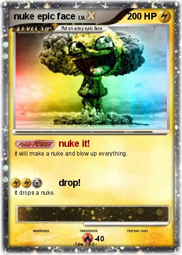 Pokemon nuke epic face