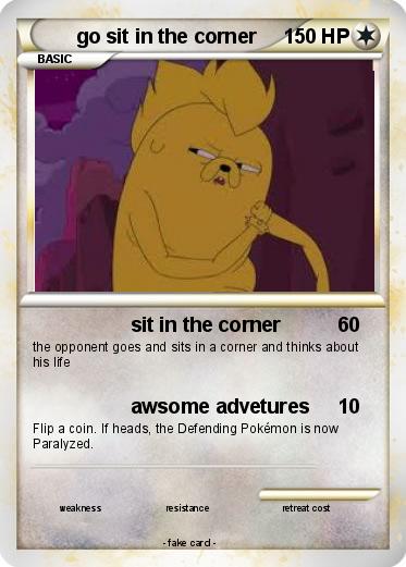 Pokemon go sit in the corner