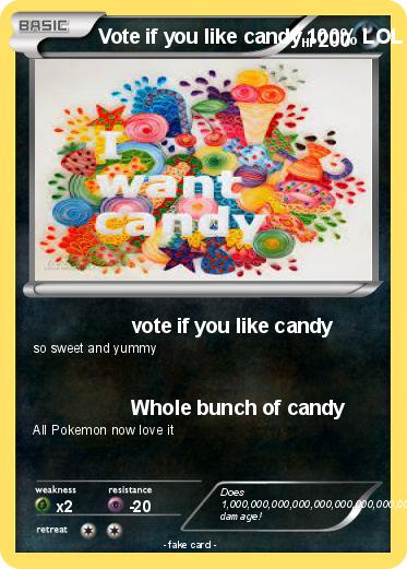 Pokemon Vote if you like candy 100% LOL