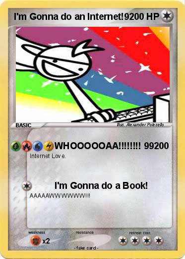 Pokemon I'm Gonna do an Internet!9