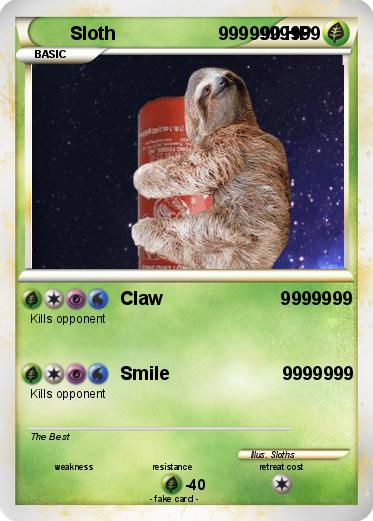 Pokemon Sloth                    9999999999