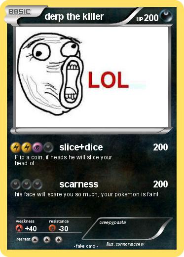 Pokemon derp the killer