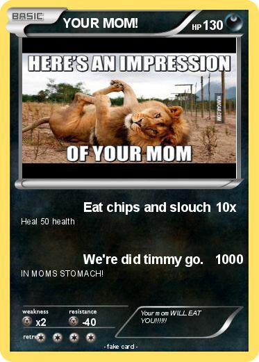 Pokemon YOUR MOM!
