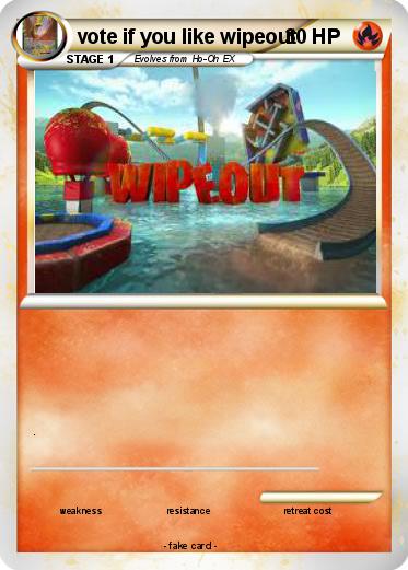Pokemon vote if you like wipeout