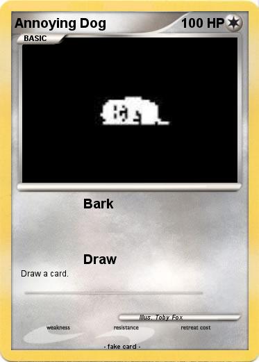 Pokemon Annoying Dog
