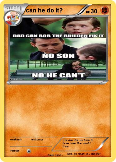 Pokemon can he do it?