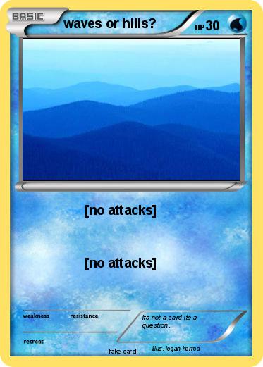 Pokemon waves or hills?