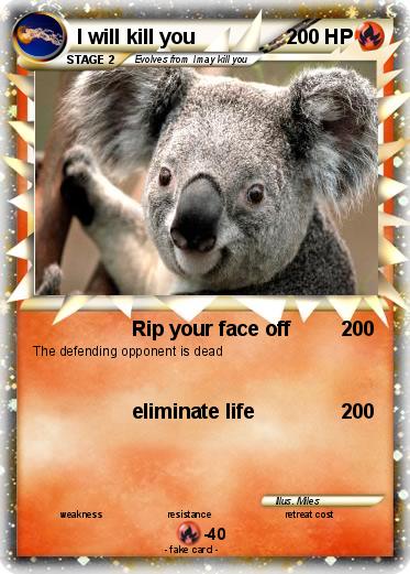 Pokemon I will kill you