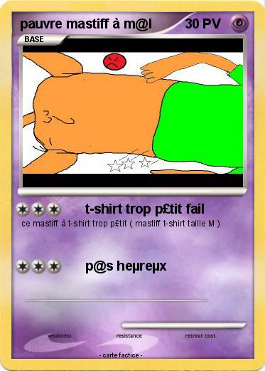 Pokemon pauvre mastiff à m@l