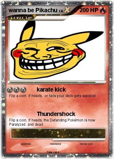 Pokemon wanna be Pikachu