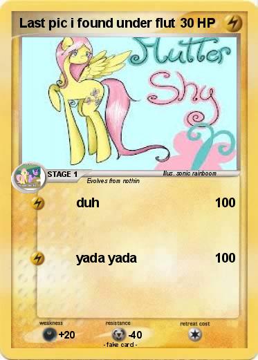 Pokemon Last pic i found under flut