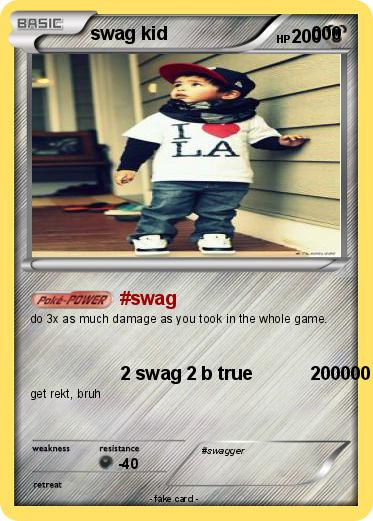Pokemon swag kid                            000
