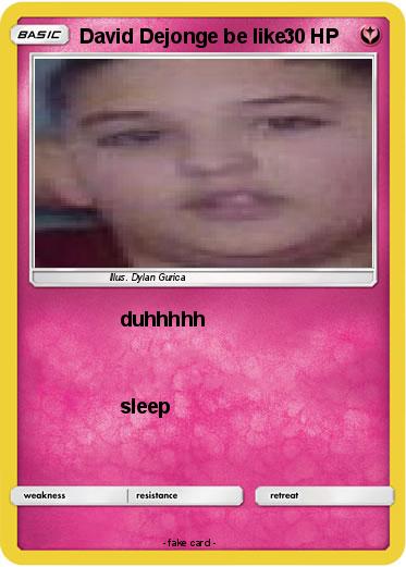 Pokemon David Dejonge be like: