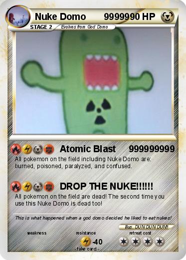 Pokemon Nuke Domo       99999