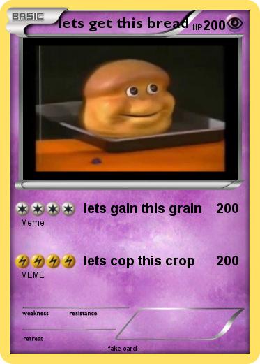 Pokemon lets get this bread