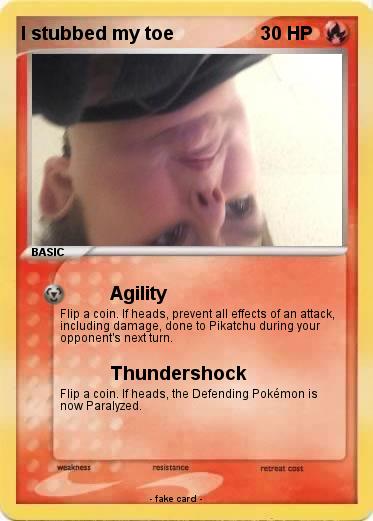 Pokemon I stubbed my toe