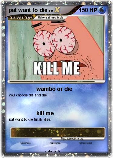 Pokemon pat want to die